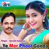 About Ye Mor Phool Gonda Song