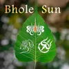 About Bhole Sun Song