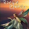 About Rongin Pokhila Song
