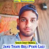 About Janu Thari Boli Pyari Lagi Song