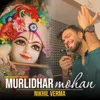 About Murlidhar Mohan Song