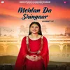 About Lokgeet 07 Mehlan Da Shingaar Song