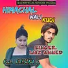 About Himachal Wali Kudi Song