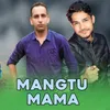 About Mangtu Mama Song