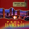 About Pehli Barish Song