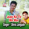 About Juda Ke Tir Ma Mor Song