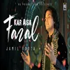 About Kar Aisa Fazal Song