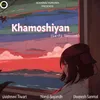 About Khamoshiyan (LoFi Version) Song