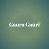 Gaura Gauri