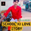 About School Ki Love Story Song