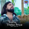 About Sukhe Theko Priya Song