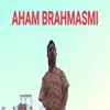 Aham Brahmasmi