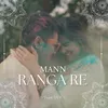 About Mann Ranga Re Song