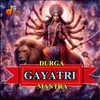 Durga Gayatri Mantra