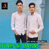 About pyar me pagal Song