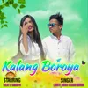 About Kalang Boroya Song