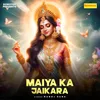 About Maiya Ka Jaikara Song