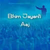Bhim Jayanti Aaj