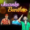 About Jaanko Banthno Song