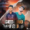 About Gedaro Ki Foj Song