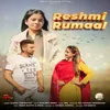 About Reshmi Rumaal Song