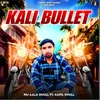 About Kali Bullet Song