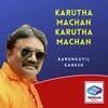 Karutha Machan Karutha Machan