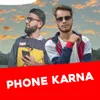 About Phone Karna Song