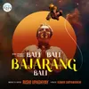 About Bali Bali Bajrang Bali Song
