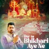 About Dar Te Bhikhari Aye Ne Song