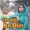 Chutti Ke Din