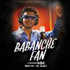 About Babanche Fan Song