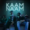 About KAAM SE NAAM Song
