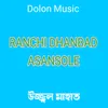 Ranchi Dhanbad Asansole