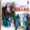 About Darde E Haal Song