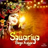 Sawariya Bega Aajyo Ji