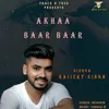 About Akhaa Baar Baar Song