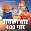 About Abki Baar 400 Paar Song