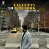 Calcutta To New York (Freestyle)