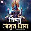 About Vishnu Amrit Dhara Song