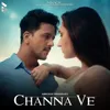 About Channa Ve Song