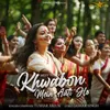 About Khwabon Mein Aati Ho Song
