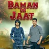 Baman Or Jaat