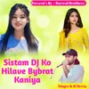 Sistam DJ Ko Hilave Bybrat Kaniya