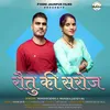 About Rotu Ki Saroj Song