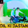 About Dil Ki Dastan Song