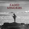 About Faded Memories Song