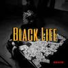 About Black Life Song