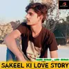 About Sakeel Ki Love Story Song