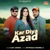 About Kar Diya Azad Song